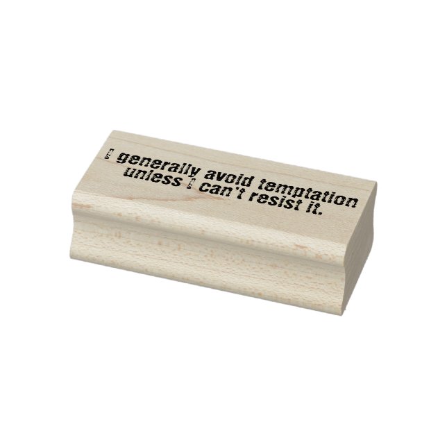 I generally avoid temptation unless stamp (Stamp)