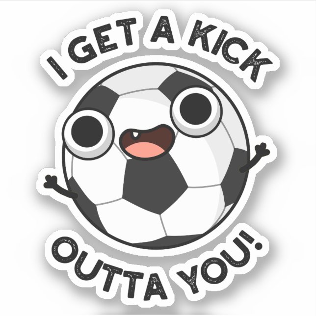 I Get A Fick Outta You Funny Soccer Pun  (Front)