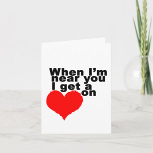 I Get a Heart On Funny Valentine Holiday Card
