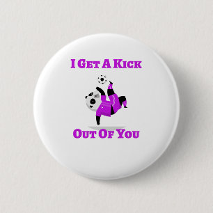 I Get a Kick Out of You 6 Cm Round Badge