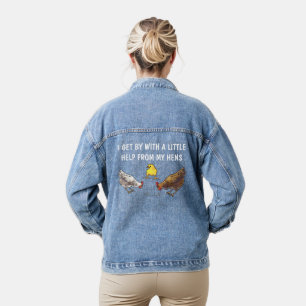 I Get By With Help From My Hens Denim Jacket