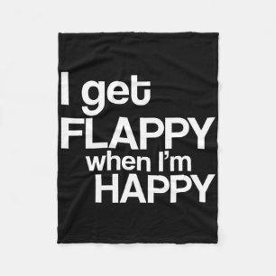 I Get Flappy When I'm Happy Autism Awareness Joyfu Fleece Blanket