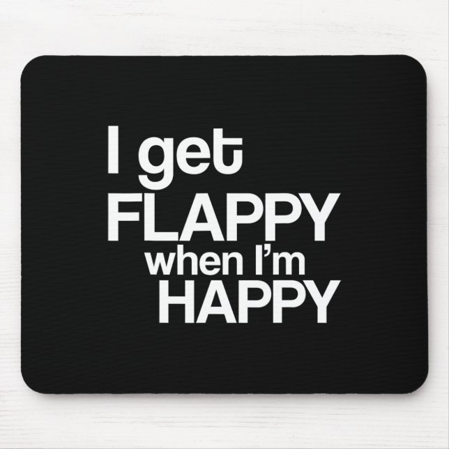 I Get Flappy When I'm Happy Autism Awareness Joyfu Mouse Mat (Front)