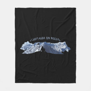 I Get High On Rocks  Fun Rock Climbing Humor Fleece Blanket