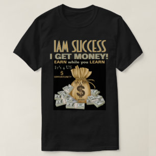 I GET MONEY T-Shirt