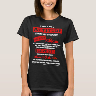 I Get My Attitude From My Freaking Awesome Mum T-Shirt
