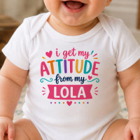I Get My Attitude From My Lola Bodysuit