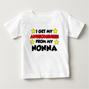 I Get My Awesomeness From My Nonna Baby T-Shirt