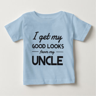 I get my good looks from my uncle baby T-Shirt