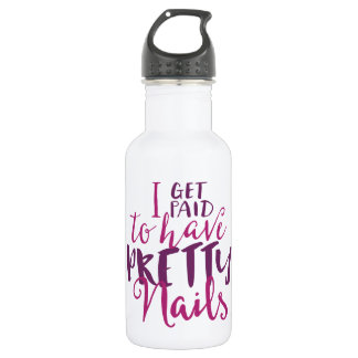 I Get Paid To Have Pretty Nails 18oz Water Bottle
