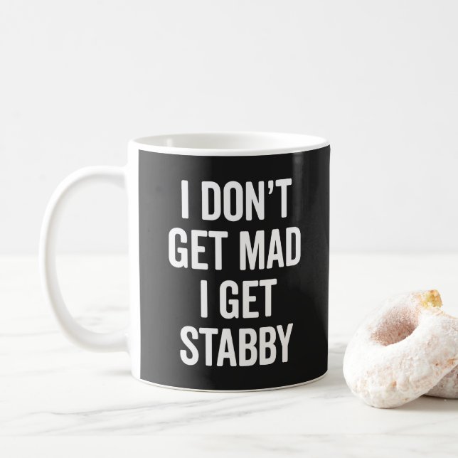 I Get Stabby Funny Offensive Slogan Coffee Mug (With Donut)