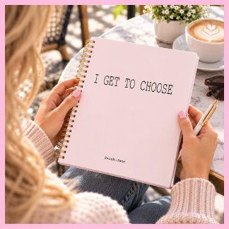 I GET TO CHOOSE Inspirational Blush Pink Gift Planner