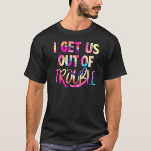 I Get Us Into Out Of Trouble Set Matching Couples T-Shirt