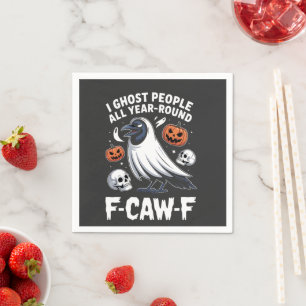 I Ghost People All Year Around F-Caw-F Halloween Napkin