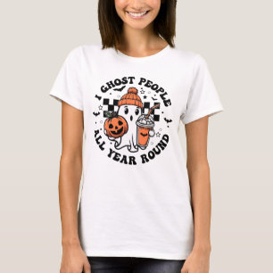 I Ghost People All Year Round Sassy and Playful T-Shirt