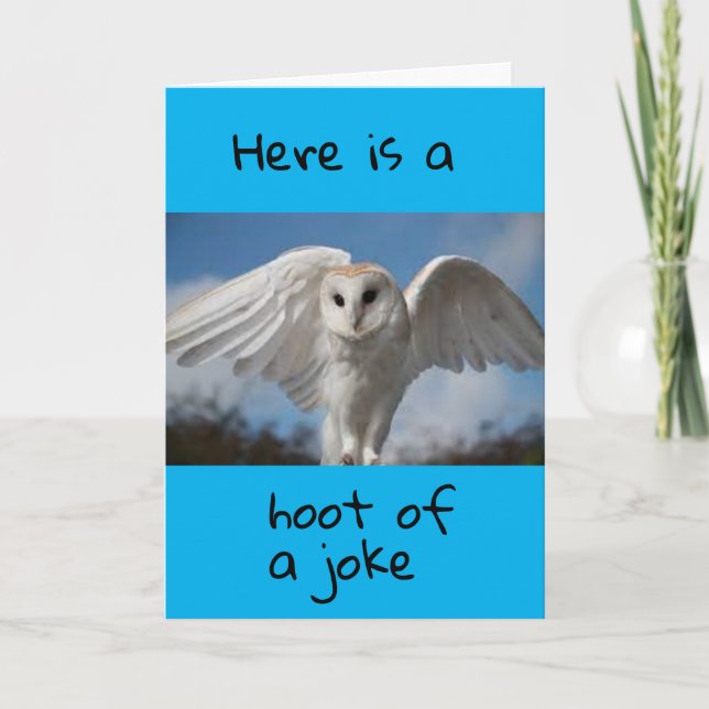 I "GIVE A HOOT" YOU ARE HAVING A HAPPY BIRTHDAY CARD (Front)