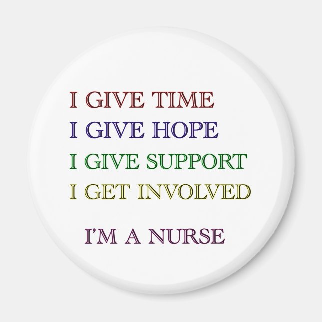 I GIVE, I'M A NURSE MAGNET (Front)