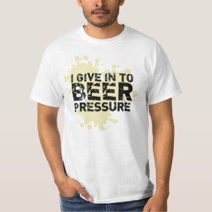 I give in to Beer Pressure Funny Cool Beer T-Shirt