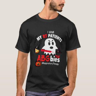 I Give My RT Patient Respiratory Therapy Boo T-Shirt