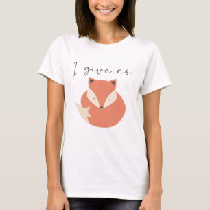 I Give No Fox T-Shirt