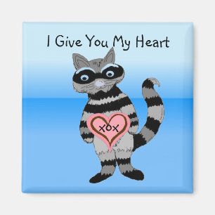 I Give You My Heart Racoon Magnet