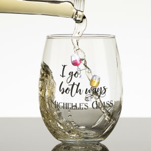I Go Both Ways Funny Saying Stemless Wine Glass