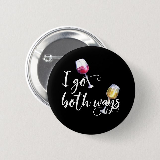 I go Both Ways Funny Wine 6 Cm Round Badge (Front & Back)