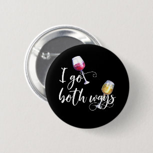 I go Both Ways Funny Wine 6 Cm Round Badge