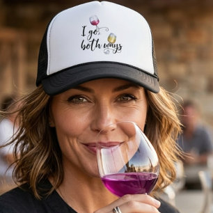 I go Both Ways Red White Wine Lover Trucker Hat