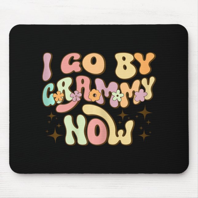 I Go By Grammy Now Baby Announcement New Grandma G Mouse Mat (Front)