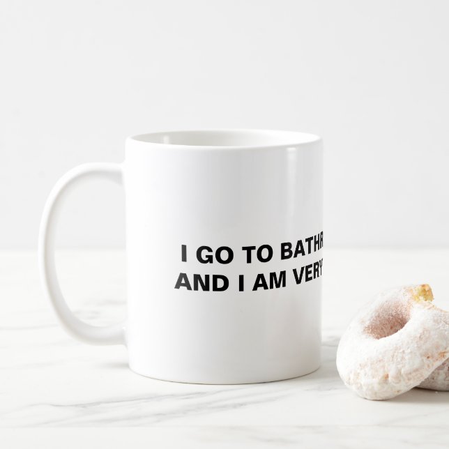 I Go To Bathroom Every Day. Coffee Mug (With Donut)