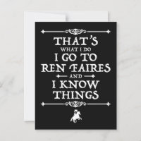 I Go To Ren Faires And I Know Things