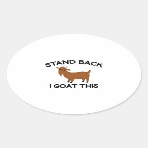 I Goat This Oval Sticker