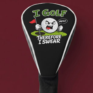 I Golf, Therefore I Swear. Golf Head Cover