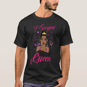 I Googled My Symptoms Black Girl Magic Melanin Que T-Shirt