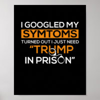 I Googled My Symptoms Turned Out I Just Need Trump