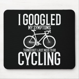 I Googled My Symptoms Turns Out I Just Need To Go Mouse Mat