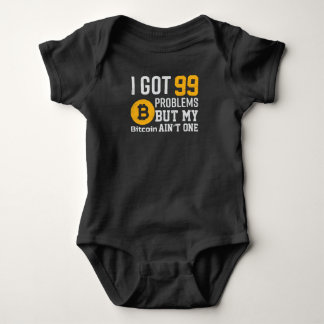 I Got 99 Problems But Bitcoin Ain't One Baby Bodysuit
