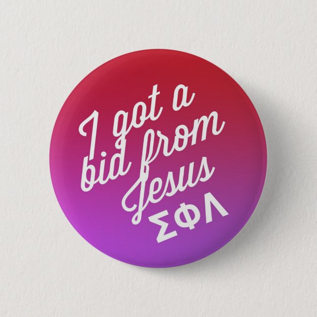 I got a bid from Jesus 6 Cm Round Badge (Front)