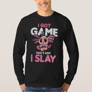 I Got A Game That's Why I Slay PC Apparel For Cons T-Shirt