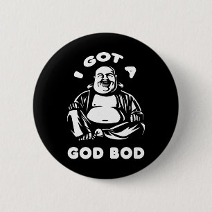 I Got A God Bod Laughing Buddha Monk Buddhism Funn 6 Cm Round Badge