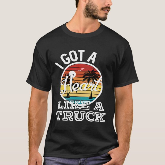 I Got A Heart Like A Truck Country Music Lyrics T-Shirt (Front)