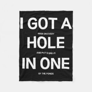 I Got A Hole In One Funny Beer Drinking Disc Golf  Fleece Blanket