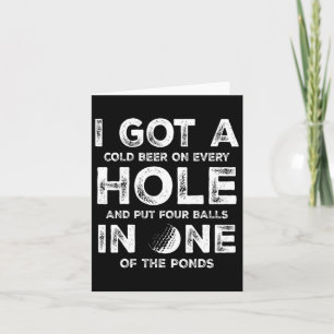 I Got A Hole In One Golfing Golf Dad Golfer Men Fa Card