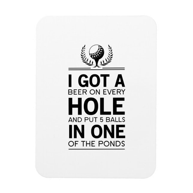 I Got A Hole In One Magnet (Vertical)