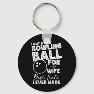I Got A New Bowling Byll For My Wife - Mens Bowlin Key Ring