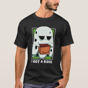 I Got A Rock Ghost Funny Halloween Trick Or Treat T-Shirt