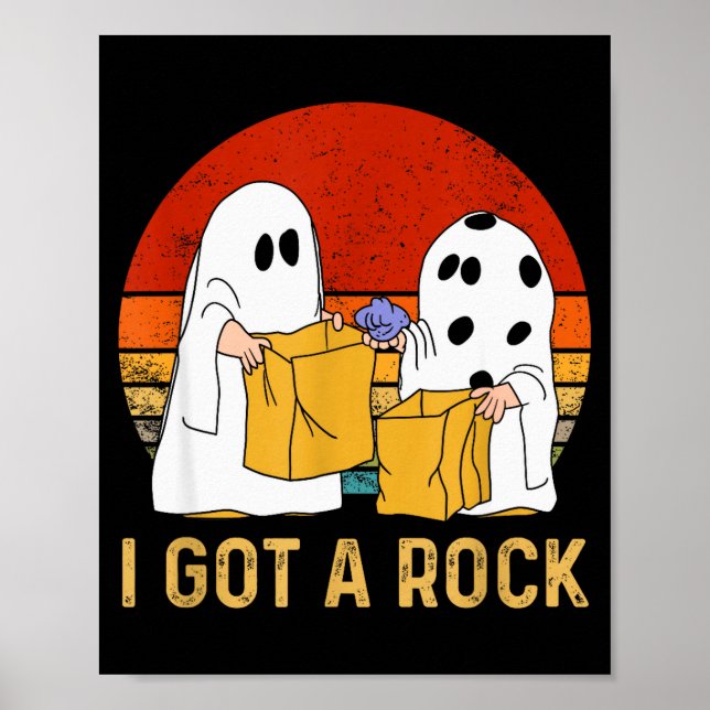 I Got A Rock Shirt Halloween Trick Or Treat Ghost  Poster (Front)