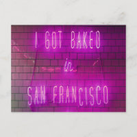 I Got Baked in San Francisco