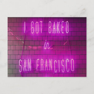 I Got Baked in San Francisco Postcard